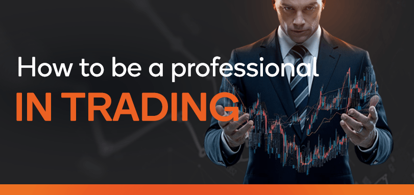 How to Become a Professional Trader in the Forex Market