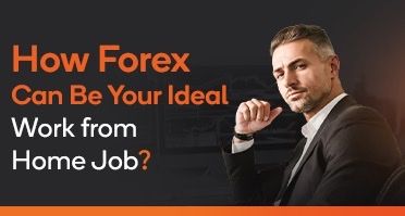 Forex Trading an Ideal Work-from-Home Job