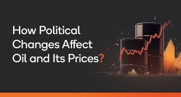 How Political Changes Affect Oil and It’s Prices?
