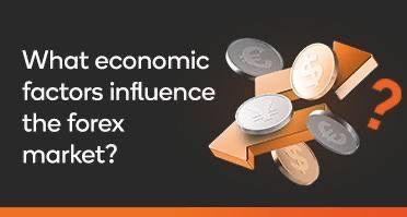 Economic Events and Factors Influencing the Forex Market