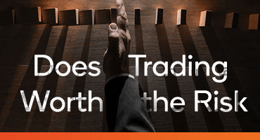 Does trading worth the risk