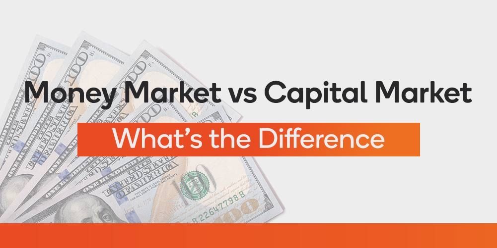 Money Market vs Capital Market